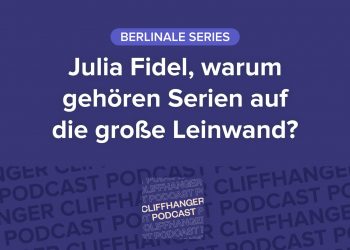 Alles über die Berlinale Series im Gespräch mit Julia Fidel