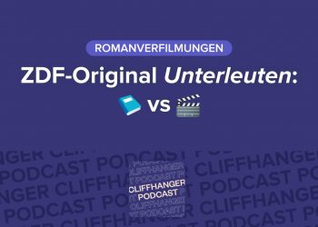 „Aber das Buch war so viel besser!“ – Unterleuten und die Herausforderungen bei Romanadaptionen