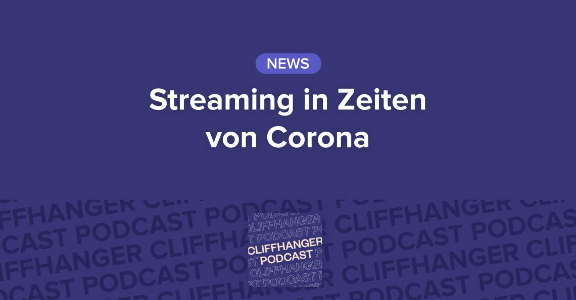 Streaming in Zeiten von Corona – wie Netflix und Co. reagieren, was die Shutdowns für die Filmbranche bedeuten und Streamingtipps, die Mut machen